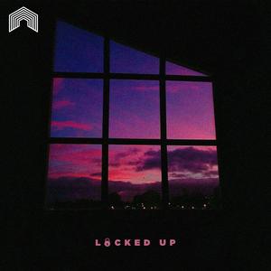 Locked Up (Explicit)