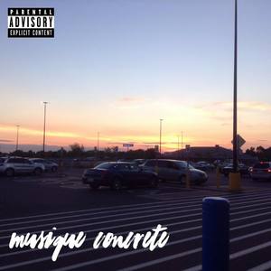 Musique Concrete (Explicit)