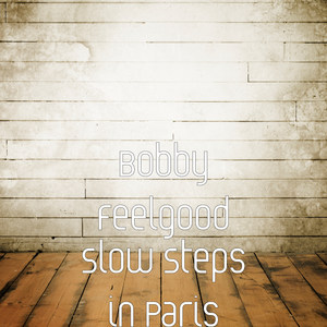 Slow Steps in Paris