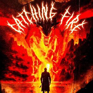 Catching Fire (feat. Steven Chagnon, Alex Coats & Illustrious) (Explicit)