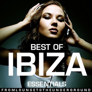 Best Of Ibiza Essentials / From Lounge To Underground