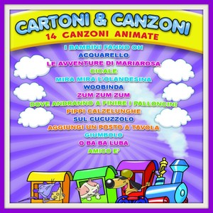 Cartoni e canzoni, vol. 4 (14 bellissime canzoncine per bambini)