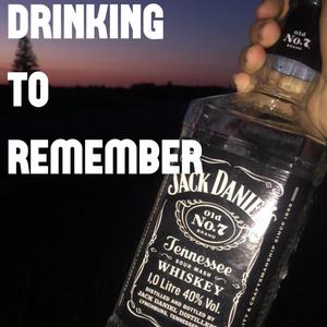 drinking to remember (feat. Lil Pressed & DAnnyBoI) (Explicit)