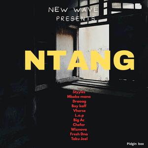 Ntang (feat. Styyles, Mboko Mana, Draaag, Boy kaff, Vherse, L.o.p, Big Ac, Chefor, Wiznova & Fresh Dna) (Explicit)