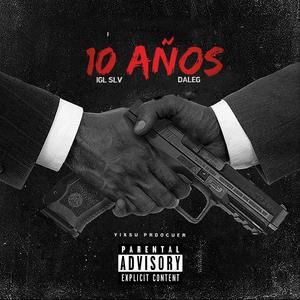10 Años (feat. Daleg) (Explicit)