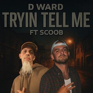 Tryin' Tell Me (Explicit)