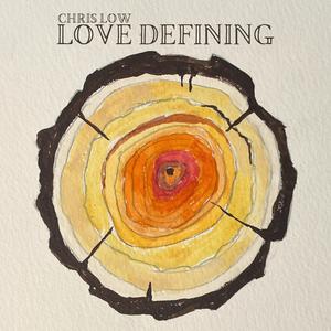 Chris Low - Love Defining