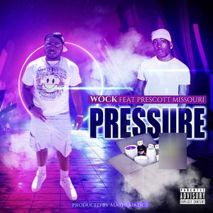 Pressure (feat. Prescott Missouri) [Explicit]