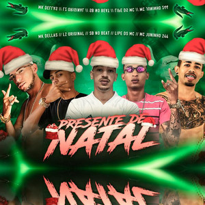 Presente de Natal(feat. MC LZ Original, Mc Lipe DS, MC Juninho 244 & Mc MK Dellas)