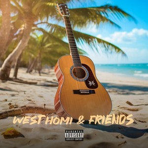 West Homi & Friends (Explicit)