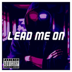 lead me on (Explicit)