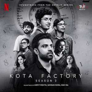 Kota Factory: Season 3 (Music from the Netflix Series) (科塔工厂 第三季 电视剧原声带)