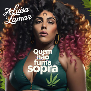 Quem Não Fuma Sopra (Explicit)