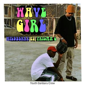 Wave Girl(feat. Prisma G) (Explicit)
