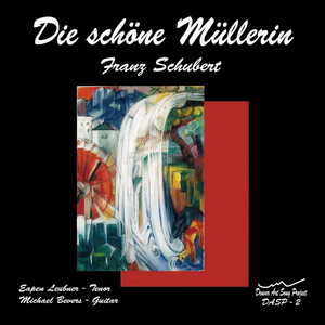 Schubert: Die schöne Müllerin, D.795