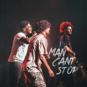 Man Can't Stop (Explicit)