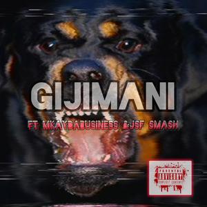 Gijimani (feat. MkayDabusiness & Jsf Smash) [Explicit]