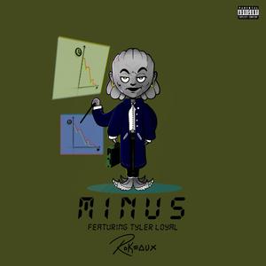 Minus (feat. Tyler Loyal) (Explicit)