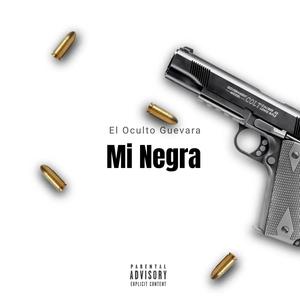 Mi Negra (feat. El oculto Guevara) [Explicit]