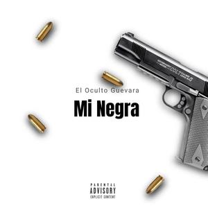 Mi Negra (feat. El oculto Guevara) (Explicit)