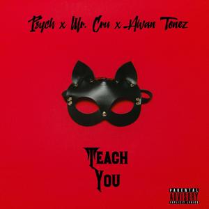 TEACH YOU (feat. Mr. Cru & Aivan Tonez) [Explicit]