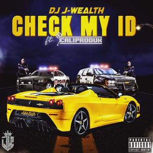 Check My ID (feat. CaliProduk) [Explicit]