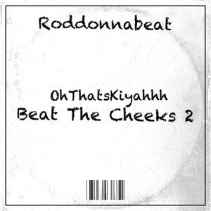Beat The Cheeks 2 (feat. OhThatsKiyahhh)
