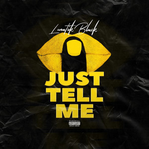 Just Tell Me (Explicit)
