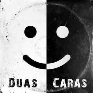 Duas Caras (Explicit)