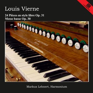 Louis Vierne - 24 Pièces en styl libre Op. 31 / Messe basse Op. 30