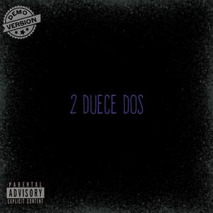 2 Duece Dos