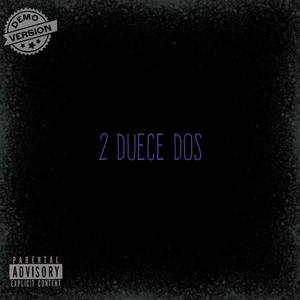 2 Duece Dos (Explicit)