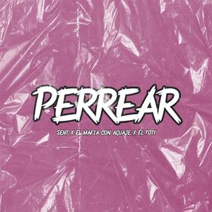 Perrear (Explicit)