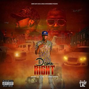 Damn Right (feat. Cannon Banyon & D-One) (Explicit)