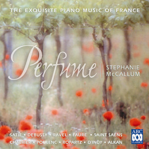Perfume: The Exquisite Piano Music Of France (芳香 - 法国精致钢琴音乐)