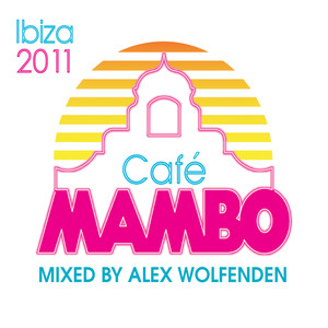 Cafe Mambo Ibiza 2011(Deluxe Edition)