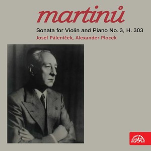 Martinů: Sonata for Violin and Piano No. 3, H. 303