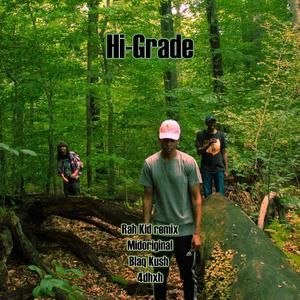 Hi-Grade (Rah Kid Remix) [Explicit]