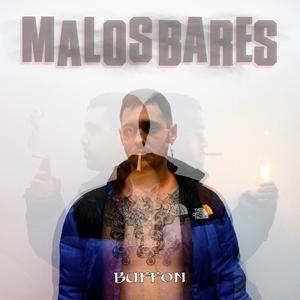 MALOS BARES (Explicit)