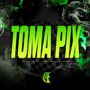 TOMA PIX (Explicit)