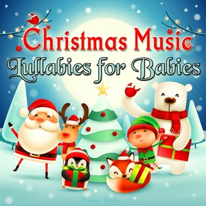 Christmas Music: Lullabies for Babies