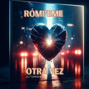 Rompeme Otra Vez