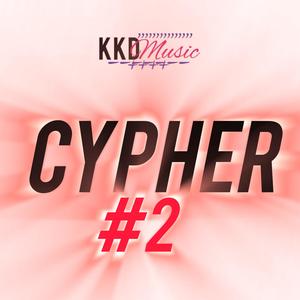 Cypher#2 (feat. King Zyk, Brain Maxim & Mame KHA DIARRA) (Explicit)
