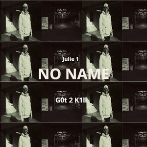 No Name (G0t 2 K1ll)