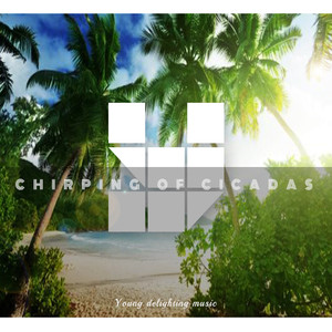CHIRPING OF CICADAS