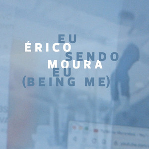 Eu Sendo Eu(Being Me)