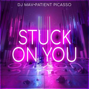 Stuck on You(feat. Patient Picasso) (Explicit)