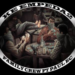 KE EMPEDA2 - FAMILY CREW (feat. PAUL EC) [Explicit]