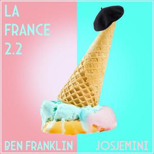 La France 2.2 (feat. Ben Franklin) [Explicit]