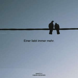 Einer liebt immer mehr (Explicit)
